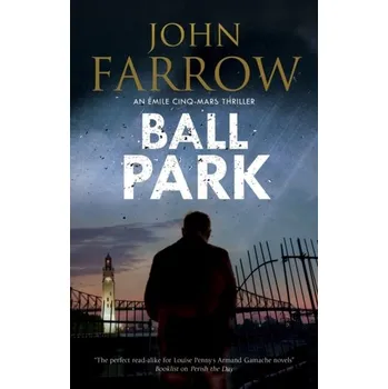 Beletrie pro dospělé Ball Park - Farrow, John (Author) [EN] (2020, Firma, Canongate Books Ltd)