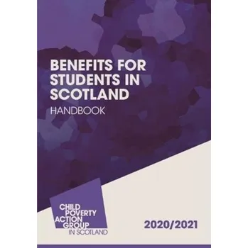Benefits for Students in Scotland Handbook - Gillies, Alison; Krishna, Henri; Osborne, Simon; Paterson, Judith; Toal, Angela; Willis, Mark [EN] (2020, Měkká, CPAG)