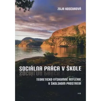 Sociálna práca v škole - Zoja Koscurová