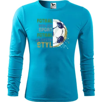 DOBRÝ TRIKO Pánské bavlněné triko Fotbal není jen sport Velikost: M, Barva: Tyrkysová
