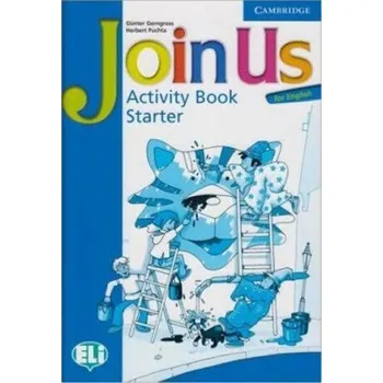Anglický jazyk Join Us for English Starter Activity Book - Günter Gerngross