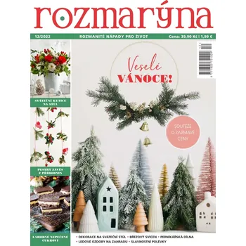 Časopis Rozmarýna 12/2022 - Veselé Vánoce!