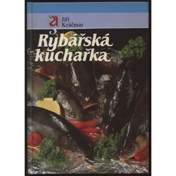 Kráčmar, Jiří - Rybářská kuchařka
