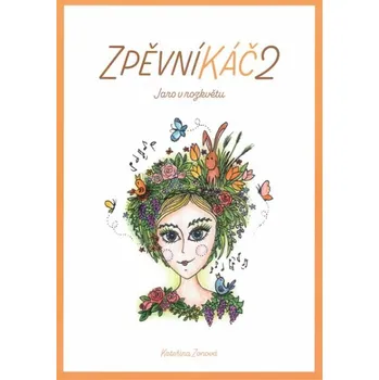 ZpěvníKáč 2 - 15 hravých a půvabných dětských písniček o zvířátkách