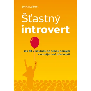 Kniha Šťastný introvert - Sylvia Löhken