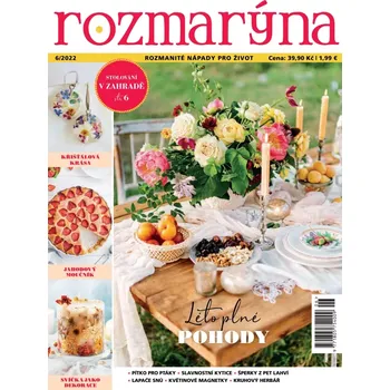 Časopis Rozmarýna 6/2022 - Léto plné pohody