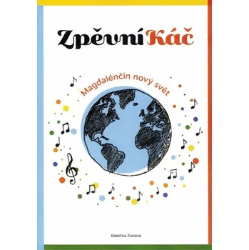 ZpěvníKáč 1 - 15 hravých a půvabných dětských písniček o zvířátkách