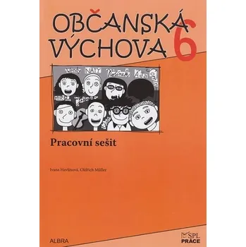 Občanská výchova 6. ročník ZŠ - Pracovní sešit NOVĚ