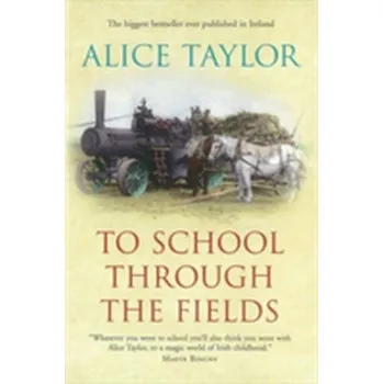 To School Through the Fields - Taylor, Alice [EN] (2016, Brožovaná, O'Brien Press Ltd)