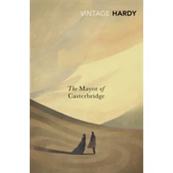 The Mayor Of Casterbridge - Thomas Hardy [EN] (2010, Taschenbuch, Vintage Books)