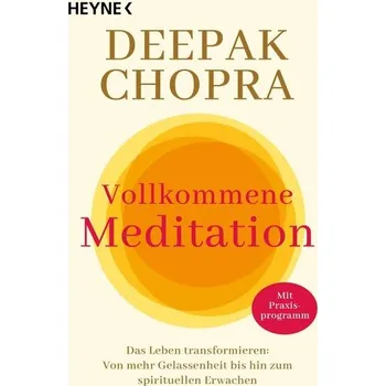 Vollkommene Meditation - Deepak Chopra [DE] (2025, Brožovaná, Heyne Taschenbuch)