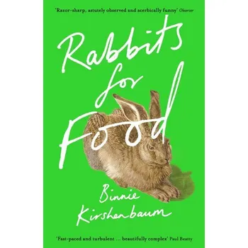 Rabbits for Food - Kirshenbaum, Binnie [EN] (2021, Brožovaná, Profile Books)