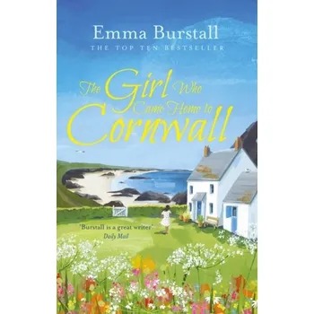 The Girl Who Came Home to Cornwall - Burstall, Emma [EN] (2019, Vázaná, Head of Zeus)