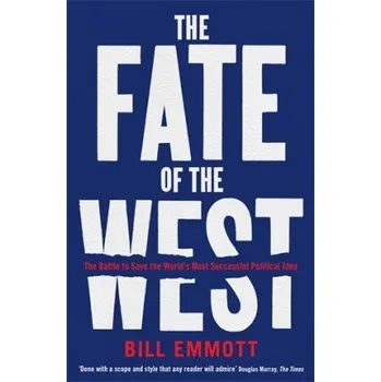 Cizojazyčná kniha The Fate of the West - Emmott, Bill [EN] (2018, Taschenbuch, Profile Books)