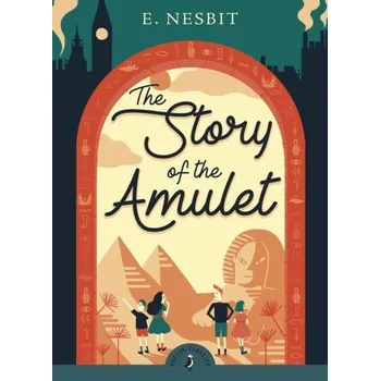 Pohádka The Story of the Amulet - Nesbit E [EN] (2018, Taschenbuch, Penguin Books Ltd)
