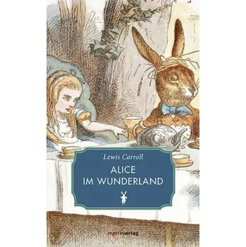 Pohádka Alice im Wunderland - Lewis Carroll [DE] (2016, Vázaná, marixverlag)