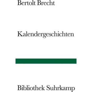 Kalendergeschichten - Bertolt Brecht