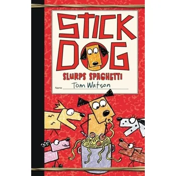 Stick Dog Slurps Spaghetti - Watson, Tom [EN] (2022, Brožovaná, HarperCollins Publishers Inc)