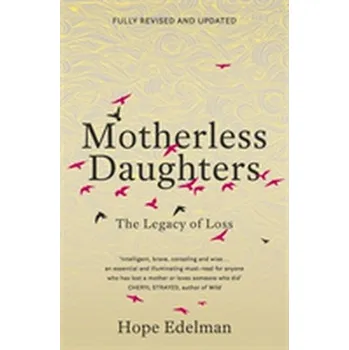 Motherless Daughters - Hope Edelman