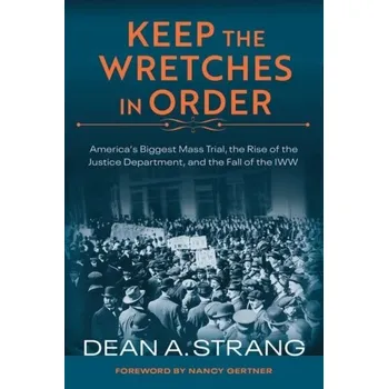 Keep the Wretches in Order - Strang, Dean