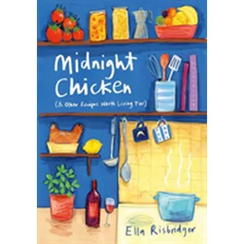 Midnight Chicken - Risbridger, Ella