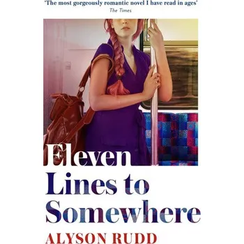 Populárně naučná literatura pro dospělé Eleven Lines to Somewhere - Rudd, Alyson [EN] (2021, Měkká, HarperCollins Publishers)