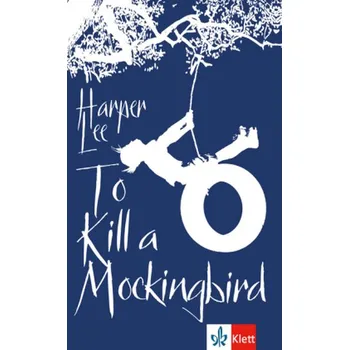 Anglický jazyk To kill a mockingbird - Harper Lee [DE-EN] (2016, Brožovaná, Klett)