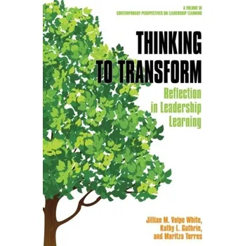 Thinking to Transform - Wjite, Jillian M. Volpe [EN] (2020, Vázaná, Information Age Publishing)