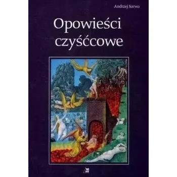 Opowieści czyśćcowe - Andrzej Sarwa [PL] (2024, Brožovaná / brožovaná, Wydawnictwo Diecezjalne i Drukarnia w Sandomierzu)