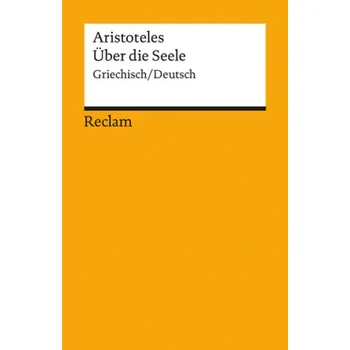 Über die Seele. De anima - Aristoteles
