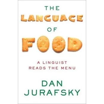 The Language of Food - Jurafsky, Dan