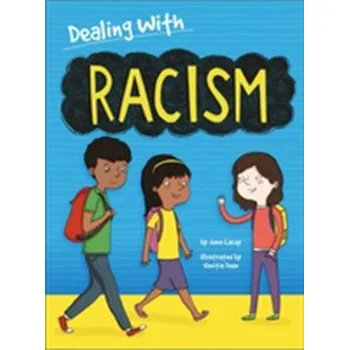 Dealing With...: Racism - Lacey, Jane