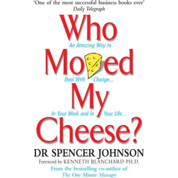 Who Moved My Cheese?. Die Mäuse-Strategie für Manager, englische Ausgabe - Spencer Johnson