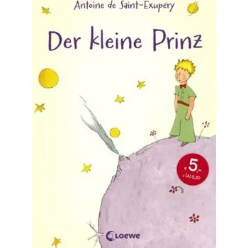 Pohádka Der kleine Prinz - Antoine de Saint-Exupéry [DE] (2015, Vázaná, Loewe Verlag)