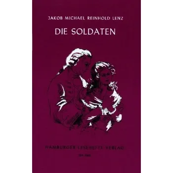 Cizí jazyk Die Soldaten - Lenz, Jakob M. R. [DE] (2012, Brožura, Hamburger Lesehefte)