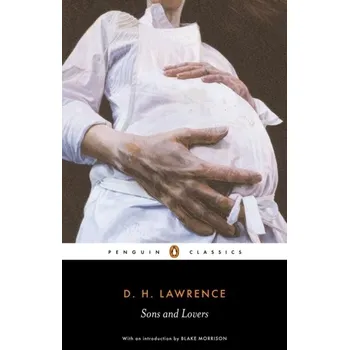 Učebnice Sons and Lovers - Lawrence D.H. [EN] (2006, Brožovaná, Penguin Books Ltd)
