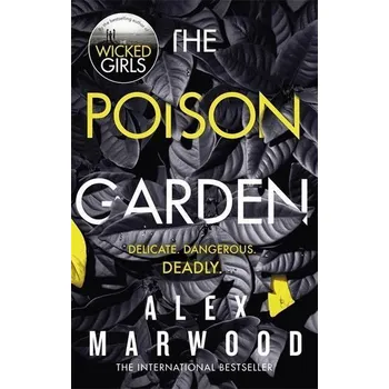 The Poison Garden - Marwood, Alex [EN] (2020, Brožovaná, Little, Brown Book Group)