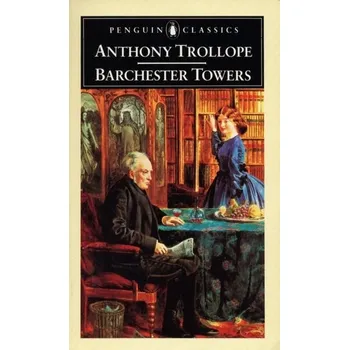 Populárně naučná literatura pro dospělé Barchester Towers - Trollope Anthony [EN] (1983, Brožovaná / brožovaná, Penguin Books Ltd)