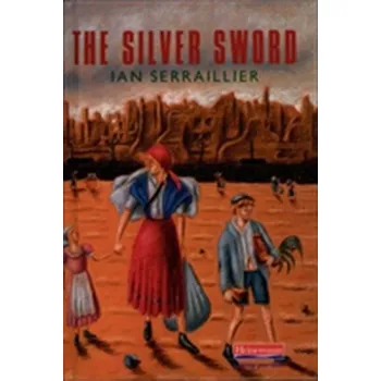 Cizí jazyk The Silver Sword - Serraillier Ian