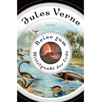 Reise zum Mittelpunkt der Erde - Jules Verne [DE] (2012, Vázaná, Anaconda)