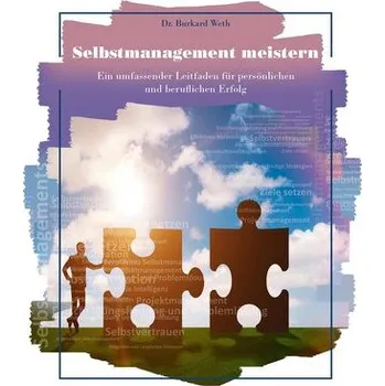 Osobní rozvoj Selbstmanagement meistern - Weth, Burkard