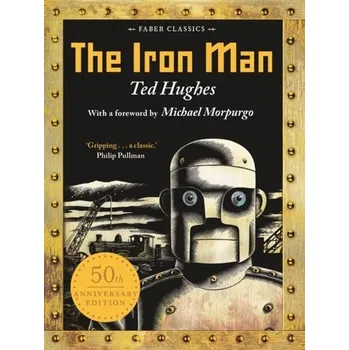 Populárně naučná literatura pro dospělé The Iron Man - Ted Hughes [EN] (2018, Brožovaná, Faber & Faber)
