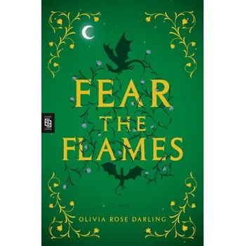 Fear the Flames - Olivia Darling