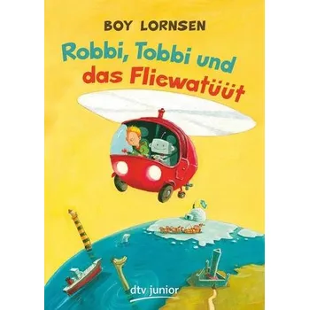 Robbi, Tobbi und das Fliewatüüt - Lornsen, Boy [DE] (2019, Brožovaná, dtv Verlagsgesellschaft)