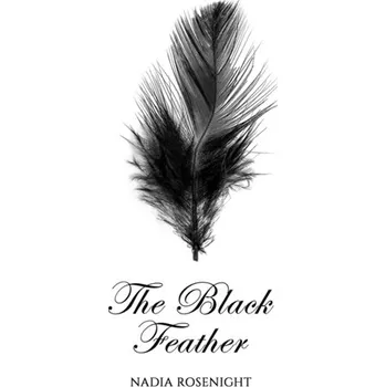 Umění The Black Feather - Rosenight, Nadia [EN] (2024, Taschenbuch, Austin Macauley Publishers)