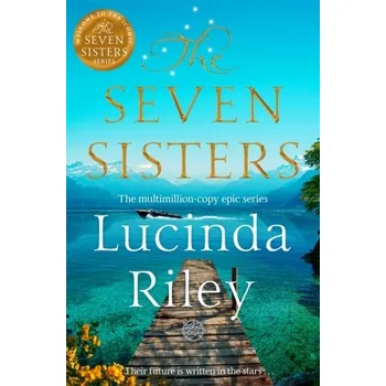 Beletrie pro dospělé The Seven Sisters - Lucinda Riley [EN] (2024, Brožovaná, Pan Macmillan)
