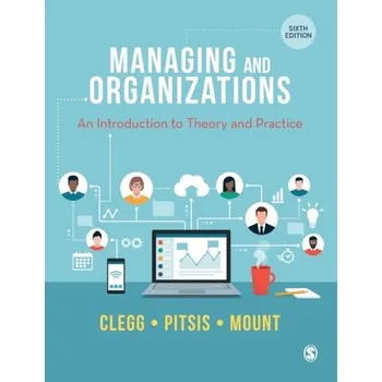 Managing and Organizations - Clegg, Stewart R. [EN] (2021, Soft, SAGE Publications Ltd)