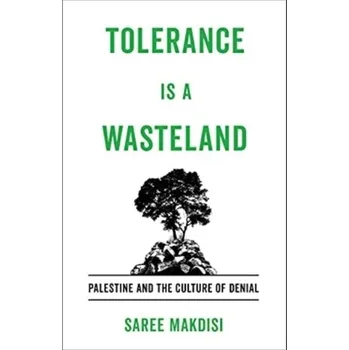 Cestování Tolerance Is a Wasteland - Makdisi, Saree [EN] (2024, Brožovaná / brožovaná, University of California Press)
