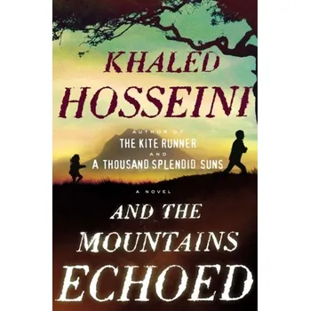 Populárně naučná literatura pro dospělé And the Mountains Echoed - Khaled Hosseini [EN] (2013, Vázaná, Penguin Books)