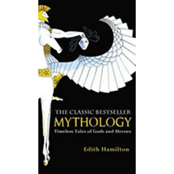 Mythology - Hamilton Edith [EN] (2011, Brožovaná, Little, Brown Book Group)
